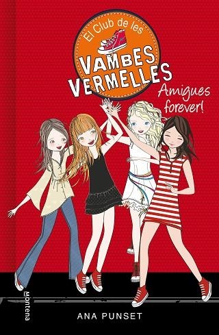 EL CLUB DE LES VAMBES VERMELLES 02 AMIGUES FOREVER | 9788490435342 | ANA PUNSET & PAULA GONZALEZ