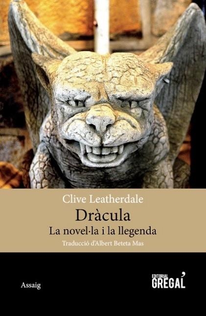 DRACULA LA NOVEL·LA I LLEGENDA | 9788494389863 | LEATHERDALE, CLIVE