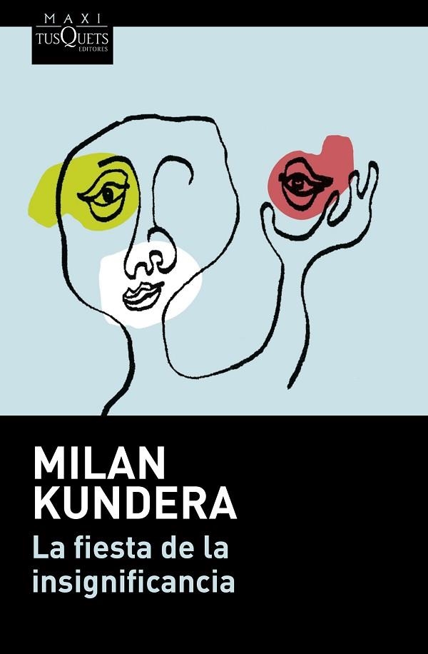 FIESTA DE LA INSIGNIFICANCIA, LA | 9788490661307 | KUNDERA, MILAN