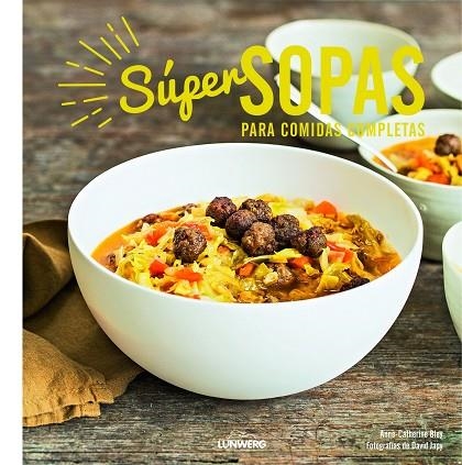 SUPER SOPAS PARA COMIDAS COMPLETAS | 9788416177936 | BLEY, ANNE-CATHERINE JAPY, DAVID