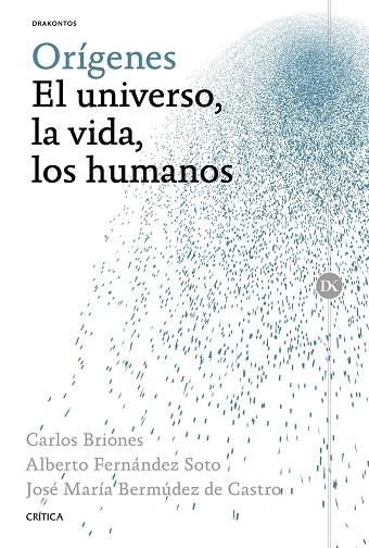 ORIGENES EL UNIVERSO LA VIDA LOS HUMANOS | 9788498928624 | BRIONES, CARLOS & FERNANDEZ SOTO, ALBERTO & BERMUDEZ DE CASTRO, JOSE MARIA