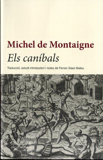 ELS CANIBALS | 9788494342431 | MONTAIGNE, MICHEL