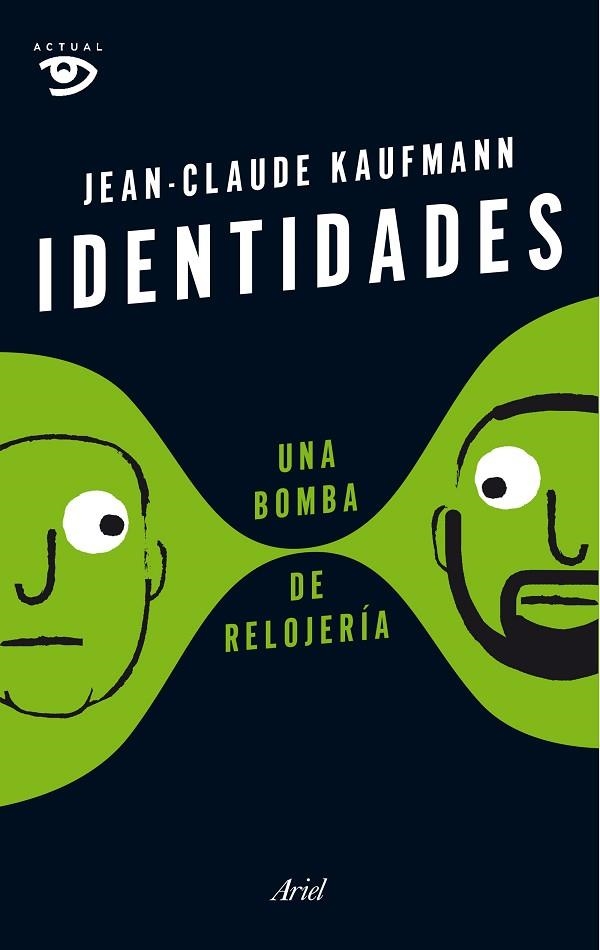 IDENTIDADES UNA BOMBA DE RELOJERIA | 9788434422803 | KAUFMANN, JEAN CLAUDE