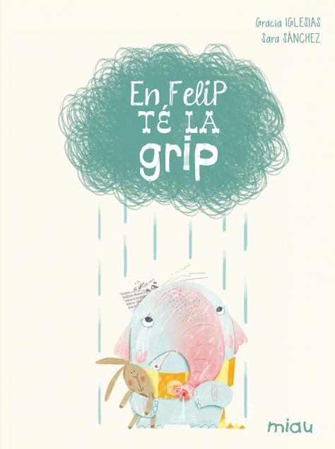 EN FELIP TE GRIP | 9788416434084 | IGLESIAS LODARES, GRACIA