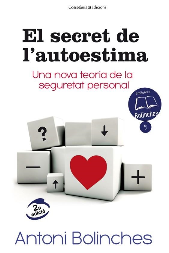 EL SECRET DE L'AUTOESTIMA | 9788490343579 | BOLINCHES, ANTONI