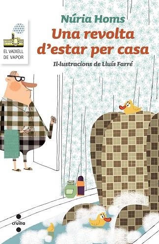 UNA REVOLTA D'ESTAR PER CASA | 9788466139656 | NURIA HOMS & LLUIS FARRE