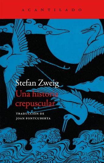 HISTORIA CREPUSCULAR, UNA | 9788416011681 | STEFAN ZWEIG