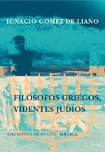 FILOSOFOS GRIEGOS VIDENTES JUDIOS | 9788478445011 | GOMEZ DE LIAÑO, IGNACIO