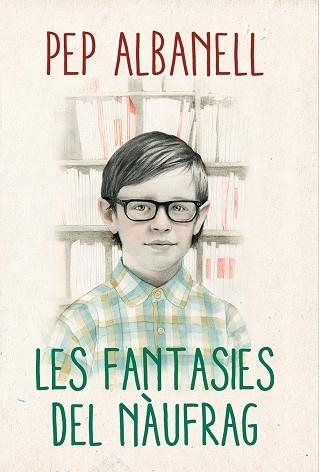 LES FANTASIES DEL NAUFRAG | 9788490265437 | ALBANELL TORTADES, PEP