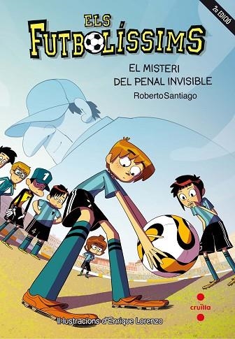 ELS FUTBOLISSIMS 07 EL MISTERI DEL PENALTI INVISIBLE | 9788466139700 | ROBERTO SANTIAGO & ENRIQUE LORENZO