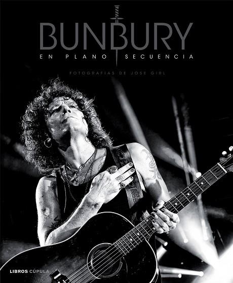 BUNBURY EN PLANO SECUENCIA | 9788448021894 | GIRL, JOSE