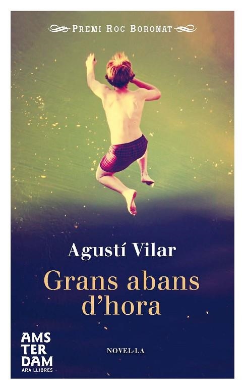 GRANS ABANS D'HORA | 9788415645702 | VILAR I MARTINEZ, AGUSTI