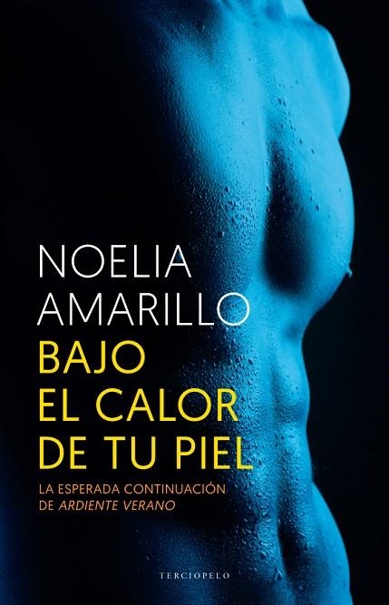 BAJO EL CALOR DE TU PIEL | 9788415952688 | AMARILLO, NOELIA