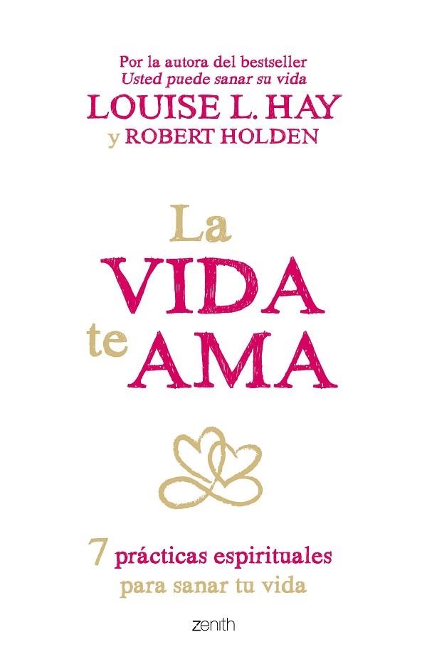 VIDA TE AMA, LA | 9788408145424 | LOUISE L. HAY & ROBERT HOLDEN