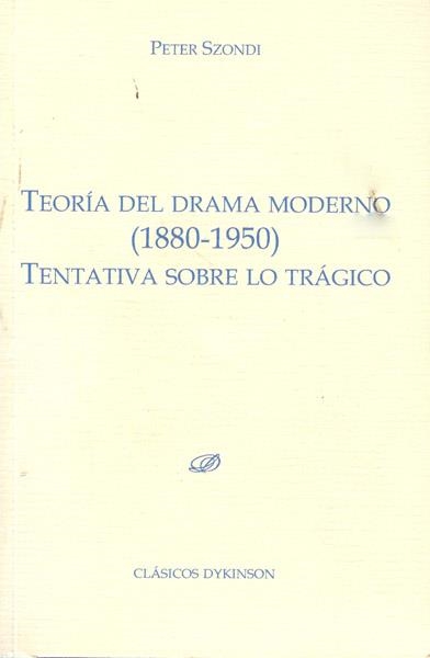 TEORIA DEL DRAMA MODERNO (1880-1950) | 9788499822006 | SZONDI, PETER