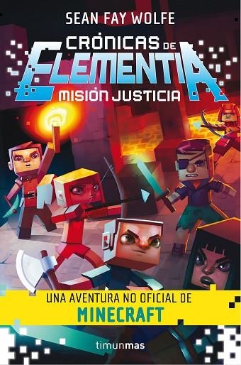 CRONICAS DE ELEMENTIA 1 MISION JUSTICIA | 9788445002735 | WOLFE, SEAN FAY