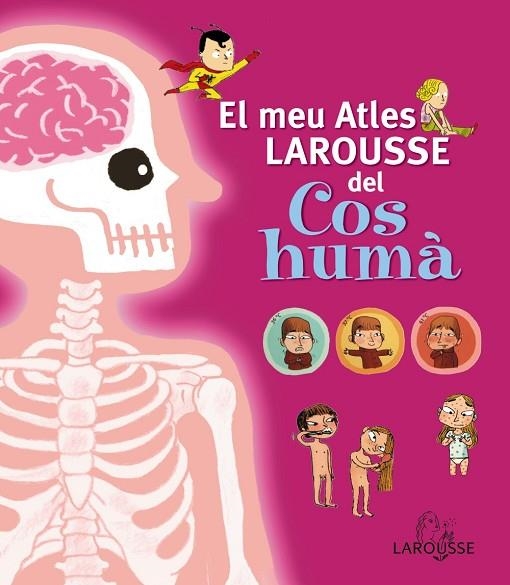 EL MEU ATLES LAROUSSE DEL COS HUMA | 9788415411734 | DELALANDRE, BENOÎT