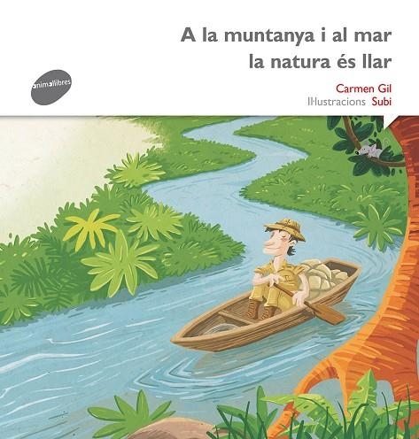 A LA MUNTANYA I AL MAR LA NATURA ES LA LLAR | 9788415975526 | GIL MARTINEZ, CARMEN