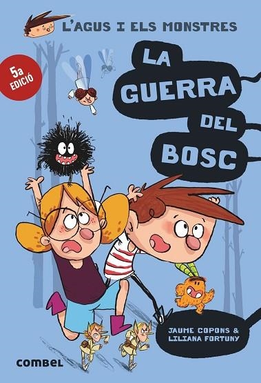 L'AGUS I ELS MONSTRES 04 LA GUERRA DEL BOSC | 9788491010395 | JAUME COPONS & LILIANA FORTUNY