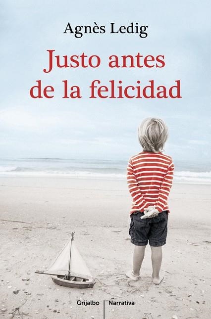 JUSTO ANTES DE LA FELICIDAD | 9788425351938 | AGNES LEDIG