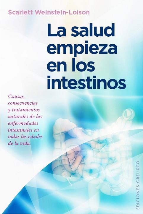 SALUD EMPIEZA EN LOS INTESTINOS, LA | 9788491110149 | WEINSTEIN-LOISON, SCARLETT