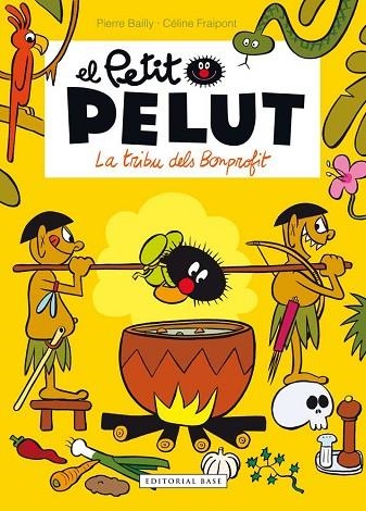 PETIT PELUT 1 LA TRIBU DELS BONPROFIT | 9788416166916 | PERRE BAILLY & CELINE FRAIPOINT