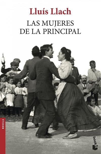 LAS MUJERES DE LA PRINCIPAL | 9788432225239 | LLUIS LLACH