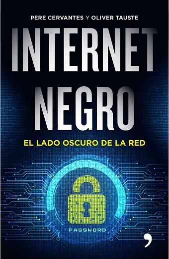 INTERNET NEGRO | 9788499985183 | PERE CERVANTES PASCUAL & OLIVER TAUSTE SOLA