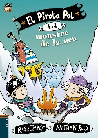 EL PIRATA POL 02 I EL MONSTRE DE LA NEU | 9788447930005 | ROSE IMPEY & NATHAN REED