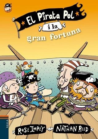 EL PIRATA POL 06 I LA GRAN FORTUNA | 9788447930043 | ROSE IMPEY & NATHAN REED