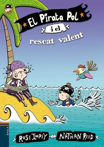 EL PIRATA POL 07 I EL RESCAT VALENT | 9788447930050 | ROSE IMPEY & NATHAN REED