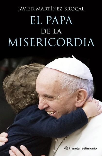 EL PAPA DE LA MISERICORDIA | 9788408147497 | MARTINEZ BROCAL, JAVIER