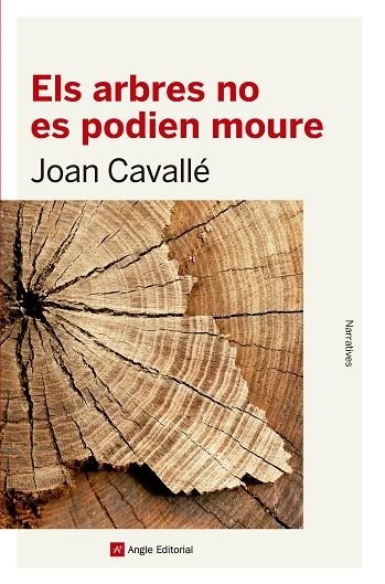 ELS ARBRES NO ES PODIEN MOURE | 9788416139712 | JOAN CAVALLE BUSQUETS