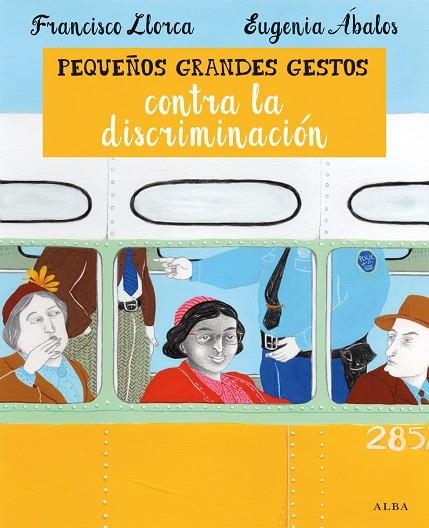 PEQUEÑOS GRANDES GESTOS CONTRA LA DISCRIMINACION | 9788490651421 | LLORCA, FRANCISCO