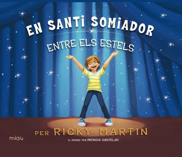 SANTIAGO EL SOMIADOR ENTRE ELS ESTELS, EN | 9788416434145 | RICKY MARTIN