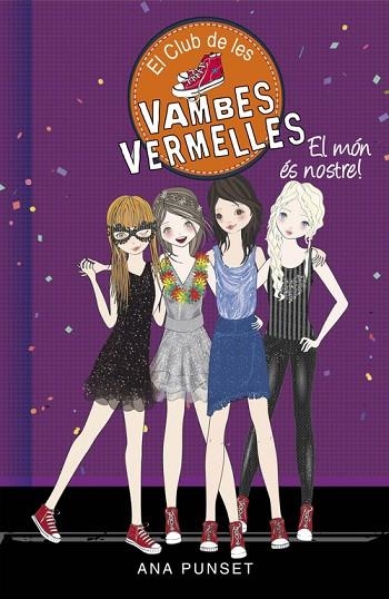 EL CLUB DE LES VAMBES VERMELLES 06 EL MON ES NOSTRE | 9788490435441 | ANA PUNSET & PAULA GONZALEZ