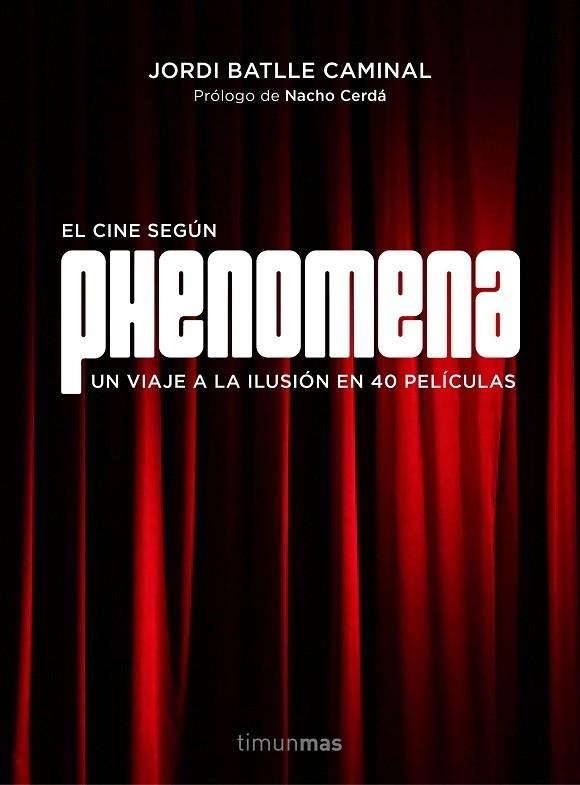 EL CINE SEGUN PHENOMENA | 9788445002810 | BATLLE CAMINAL, JORDI