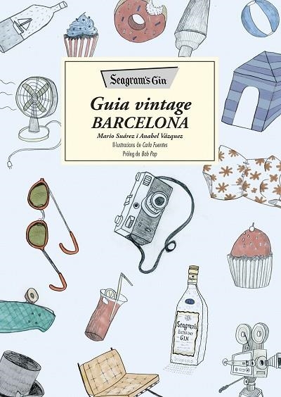 SEAGRAM'S GIN GUIA VINTAGE BARCELONA | 9788466420372 | SUAREZ, MARIO & ANABEL VAZQUEZ, ANABEL