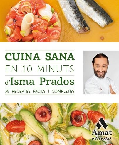 CUINA SANA EN 10 MINUTS | 9788497358101 | PRADOS, ISMA