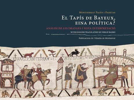 EL TAPIS DE BAYEUX EINA POLITICA? | 9788498837810 | PAGES I PARETAS, MOTSERRAT