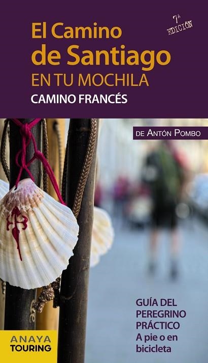 EL CAMINO DE SANTIAGO EN TU MOCHILA CAMINO FRANCES | 9788499357539 | POMBO RODRIGUEZ, ANTON