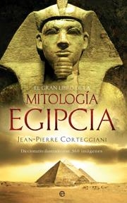 EL GRAN LIBRO DE LA MITOLOGIA EGIPCIA | 9788497343220 | JEAN PIERRE CORTEGGIANI