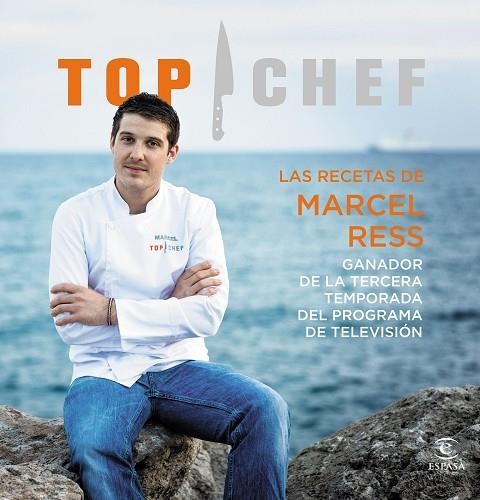 LAS RECETAS DE MARCEL RESS GANADOR DE LA TERCERA TEMPORADA TOP CHEF 2015 | 9788467046540 | RESS, MARCEL