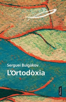 ORTODOXIA, L' | 9788498093520 | BULGAKOV, SERGEI