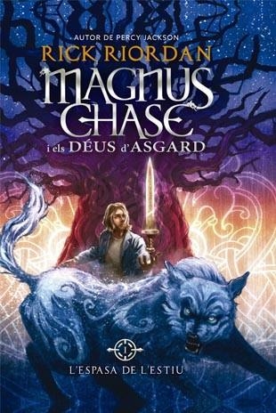 MAGNUS CHASE I ELS DEUS D'ASGARD 01 L'ESPASA DE L'ESTIU | 9788424656614 | RICK RIORDAN