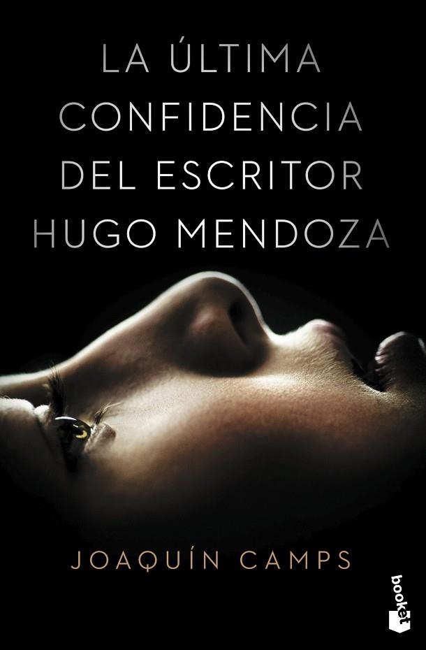 LA ULTIMA CONFIDENCIA DEL ESCRITOR HUGO MENDOZA | 9788408149651 | JOAQUIN CAMPS