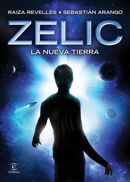 ZELIC LA NUEVA TIERRA | 9788467046656 | RAIZA REVELES & SEBASTIAN ARANGO