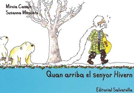 QUAN ARRIBA EL SENYOR HIVERN | 9788484125471 | CANALS, MIREIA & MIRAVETE, SUSANNA