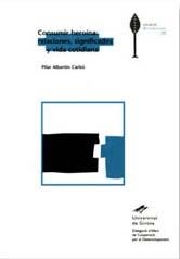 CONSUMIR HEROINA RELACIONES SIGNIFICADOS Y VIDA COTIDIANA | 9788495138873 | ALBERTIN CARBO, PILAR