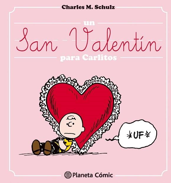 SAN VALENTIN PARA CARLITOS, UN | 9788416476695 | SCHULZ, CHARLES M.